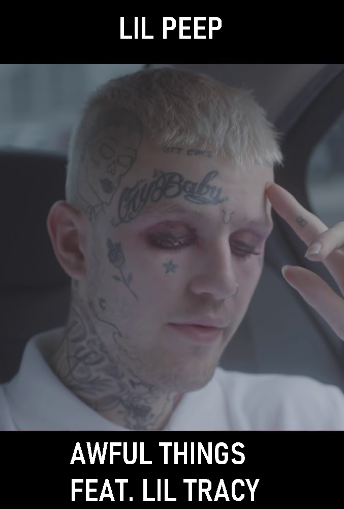 Lil Peep Feat. Lil Tracy: Awful Things